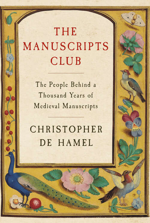 Book cover of The Manuscripts Club: The People Behind a Thousand Years of Medieval Manuscripts