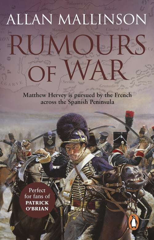 Book cover of Rumours Of War: (The Matthew Hervey Adventures: 6): An action-packed and captivating military adventure from bestselling author Allan Mallinson (Matthew Hervey #6)