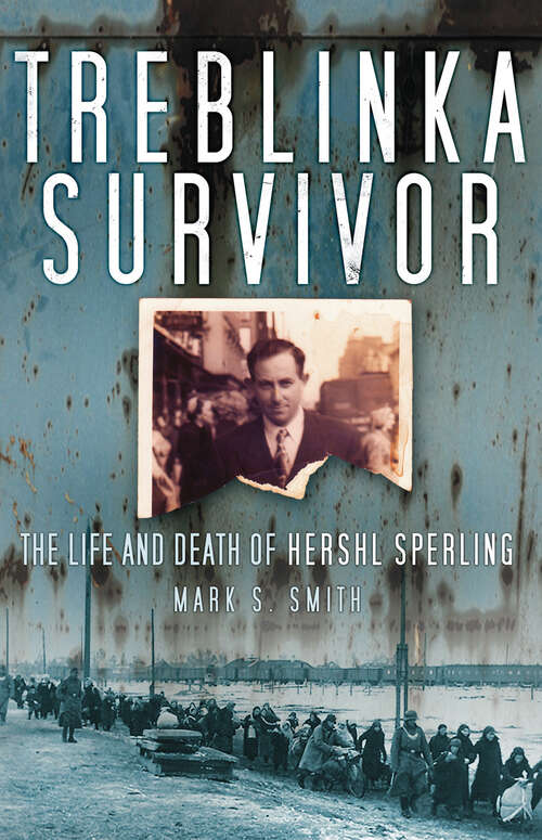 Book cover of Treblinka Survivor: The Life and Death of Hershl Sperling