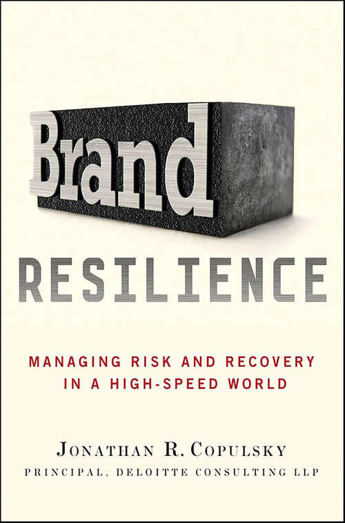 Book cover of Brand Resilience: Managing Risk and Recovery in a High-Speed World
