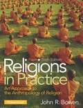 Religions in Practice (Sixth Edition)