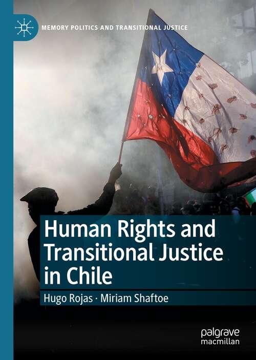 Book cover of Human Rights and Transitional Justice in Chile (1st ed. 2022) (Memory Politics and Transitional Justice)
