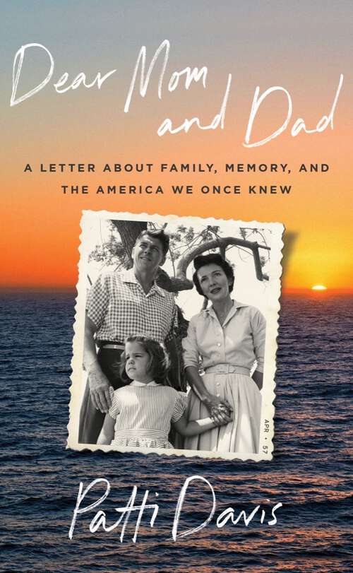 Book cover of Dear Mom and Dad: A Letter About Family, Memory, and the America We Once Knew