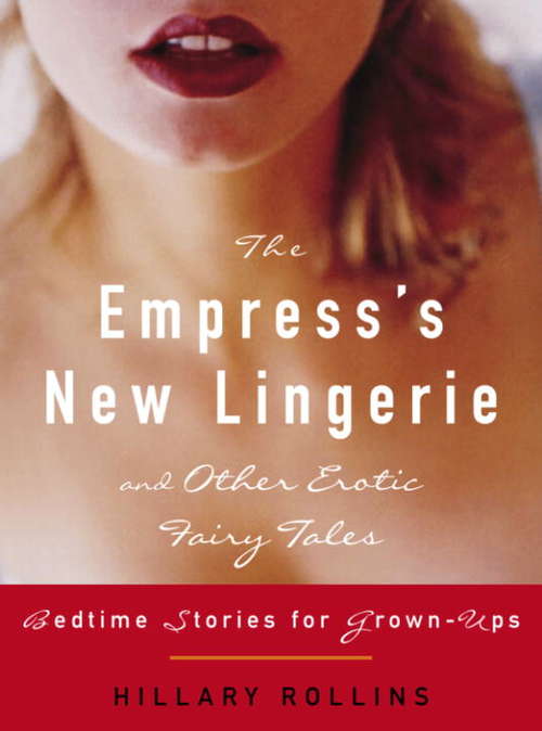 Book cover of The Empress's New Lingerie and Other Erotic Fairy Tales