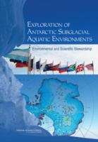 Book cover of EXPLORATION OF ANTARCTIC SUBGLACIAL AQUATIC ENVIRONMENTS: Environmental and Scientific Stewardship