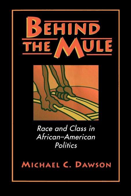 Behind the Mule: Race and Class In African-American Politics