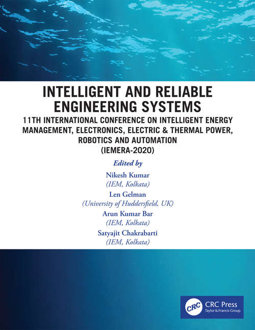 Intelligent and Reliable Engineering Systems: 11th International Conference on Intelligent Energy Management, Electronics, Electric & Thermal Power, Robotics and Automation (IEMERA-2020)