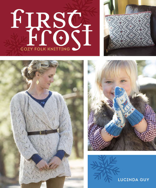 Book cover of First Frost: Cozy Folk Knitting