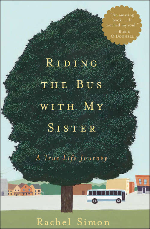 Book cover of Riding the Bus with My Sister: A True Life Journey