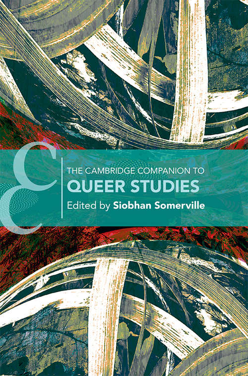 The Cambridge Companion to Queer Studies (Cambridge Companions to Literature)