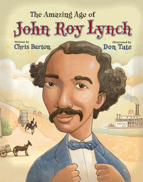 Book cover of The Amazing Age Of John Roy Lynch