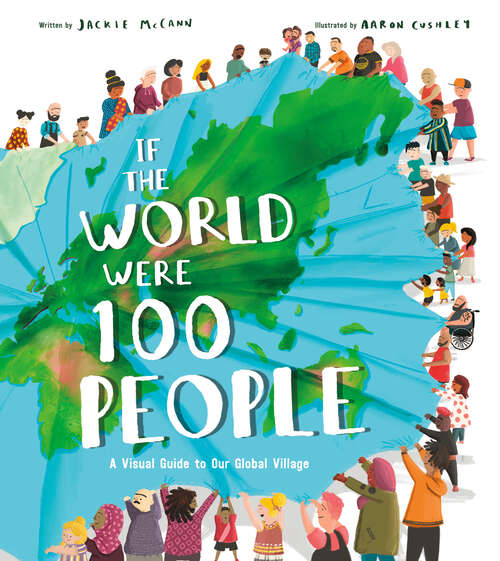 Book cover of If the World Were 100 People: A Visual Guide to Our Global Village