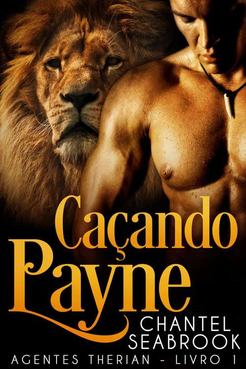 Book cover of Caçando Payne - Agentes Therian Livro 1