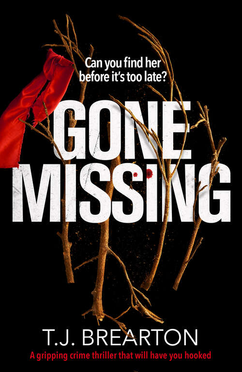 Book cover of Gone Missing: A Gripping Crime Thriller That Will Have You Hooked