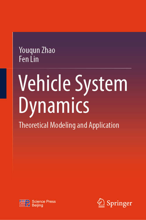Book cover of Vehicle System Dynamics: Theoretical Modeling and Application