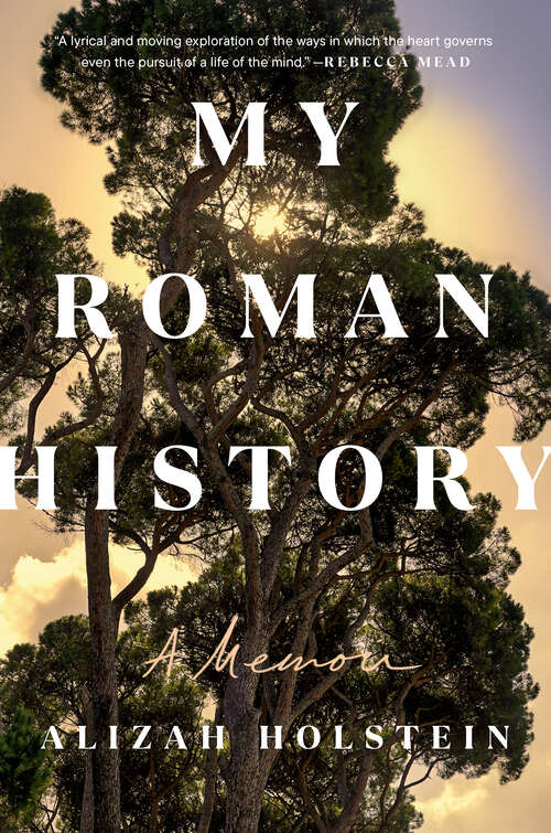 Book cover of My Roman History: A Memoir