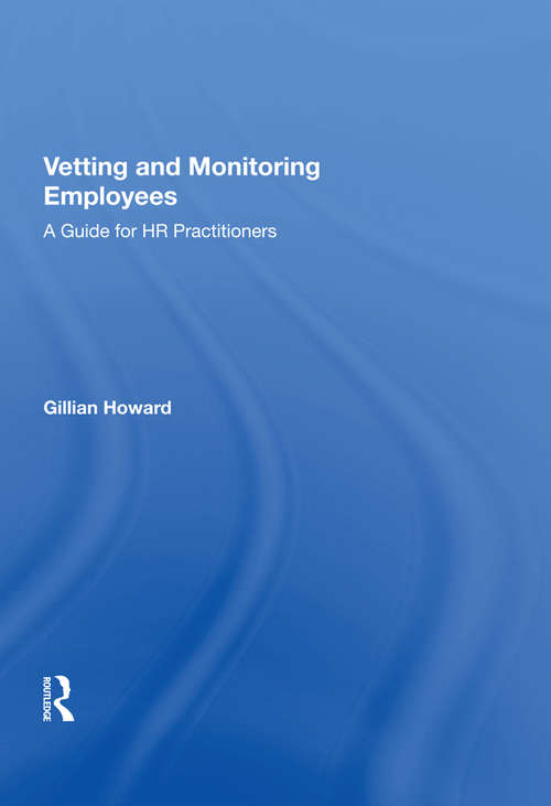 Vetting and Monitoring Employees: A Guide for HR Practitioners