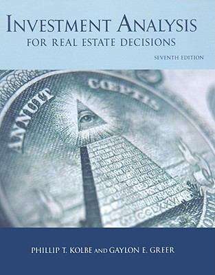 Investment Analysis for Real Estate Decisions (7th edition)