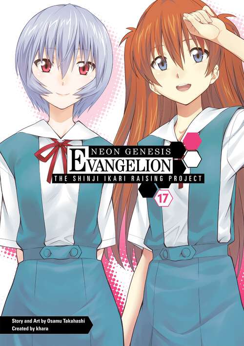 Book cover of Neon Genesis Evangelion: The Shinji Ikari Raising Project Volume 17 (Neon Genesis Evangelion: The Shinji Ikari Raising Project #17)