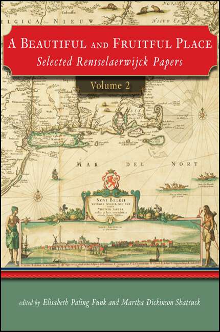 Book cover of A Beautiful and Fruitful Place: Selected Rensselaerwijck Papers, Volume 2 (Excelsior Editions)
