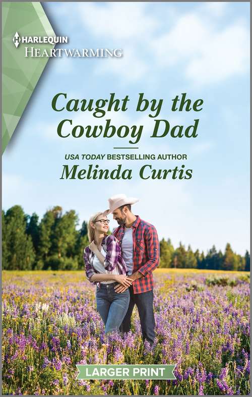 Book cover of Caught by the Cowboy Dad: A Clean Romance (The Mountain Monroes #8)