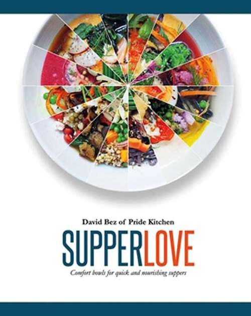 Book cover of Supper Love: Comfort Bowls for Quick and Nourishing Suppers