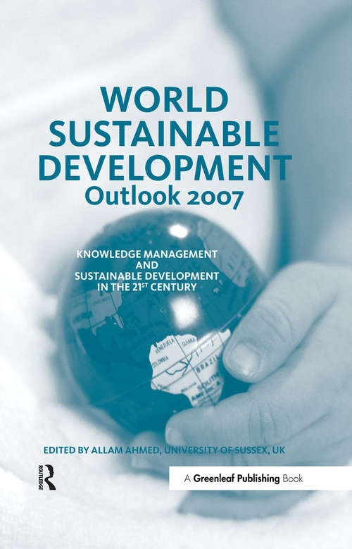 Book cover of World Sustainable Development Outlook 2007: Knowledge Management and Sustainable Development in the 21st Century (World Sustainable Development Outlook Ser.)