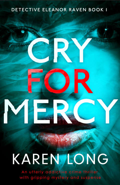 Cry for Mercy: An utterly addictive crime thriller with gripping mystery and suspense
