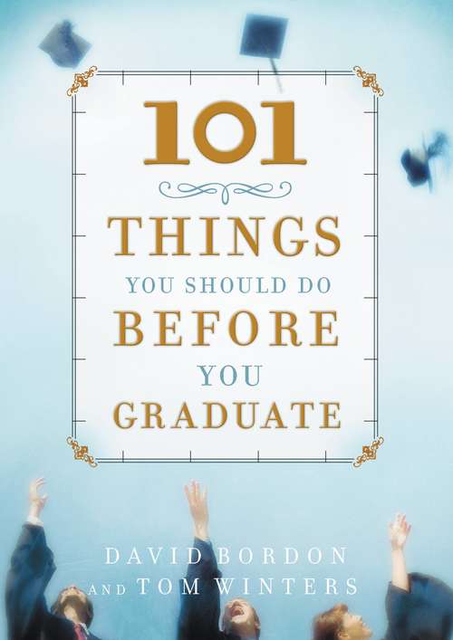 Book cover of 101 Things You Should Do Before You Graduate