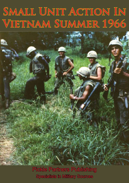 Book cover of Small Unit Action In Vietnam Summer 1966 [Illustrated Edition]