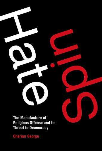Book cover of Hate Spin: The Manufacture of Religious Offense and Its Threat to Democracy