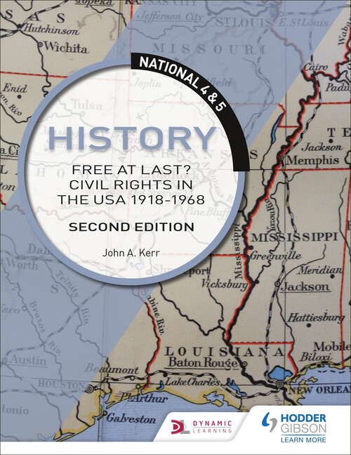 Book cover of National 4 & 5 History: Free At Last? Civil Rights Usa 1918-68 Epub