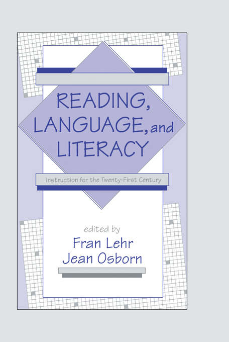 Reading, Language, and Literacy: Instruction for the Twenty-first Century