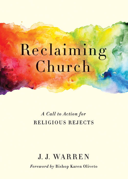 Book cover of Reclaiming Church: A Call to Action for Religious Rejects