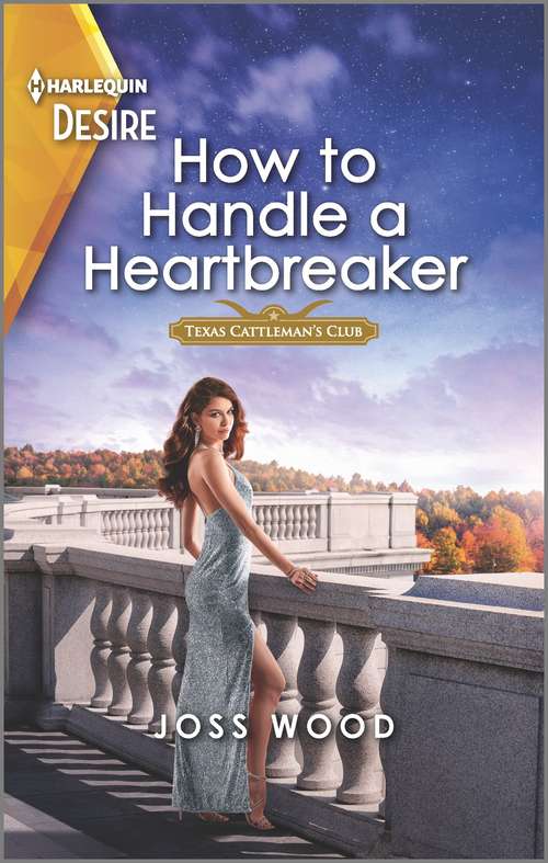 Book cover of How to Handle a Heartbreaker: An opposites attract, older man romance (Original) (Texas Cattleman's Club: Fathers and Sons #2)