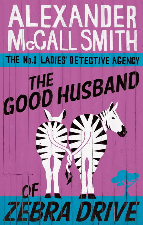Book cover of The Good Husband Of Zebra Drive (No. 1 Ladies' Detective Agency #8)
