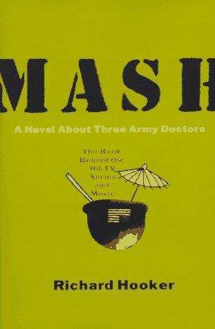 Book cover of M*A*S*H: A Novel About Three Army Doctors