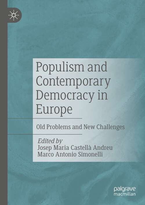 Populism and Contemporary Democracy in Europe: Old Problems and New Challenges
