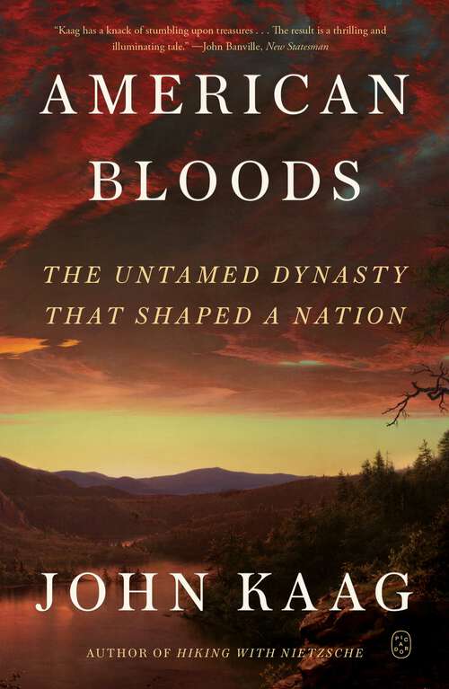 Book cover of American Bloods: The Untamed Dynasty That Shaped a Nation