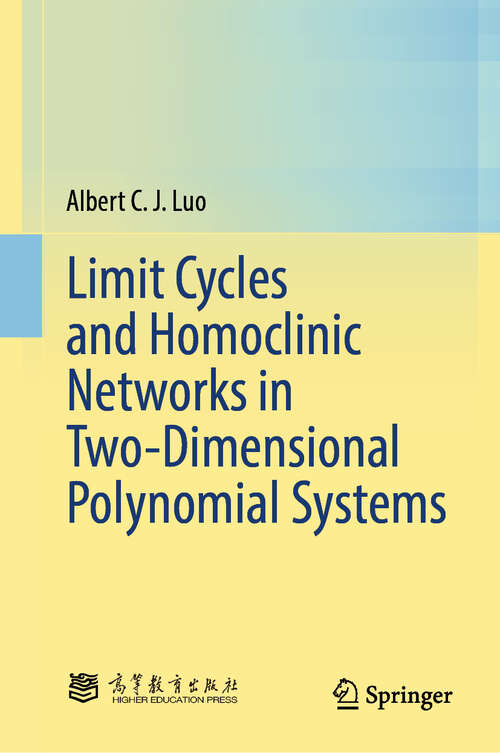 Book cover of Limit Cycles and Homoclinic Networks in Two-Dimensional Polynomial Systems