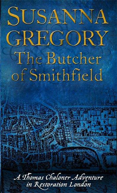 Book cover of The Butcher of Smithfield: Chaloner's Third Exploit in Restoration London