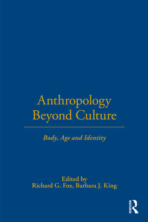 Anthropology Beyond Culture (Wenner-Gren International Symposium Series)