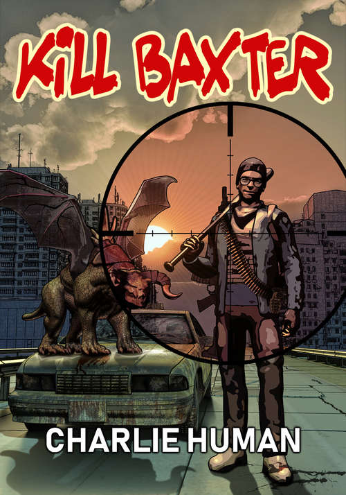 Book cover of Kill Baxter (Apocalypse Now Now #2)