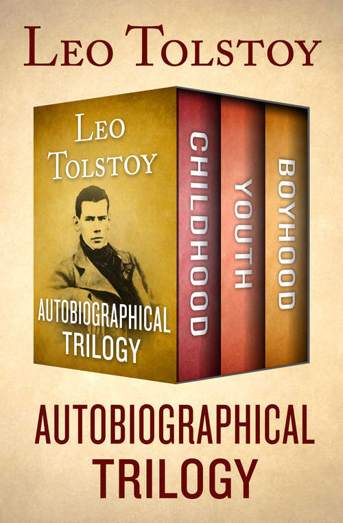 Book cover of Autobiographical Trilogy: Childhood, Youth, and Boyhood