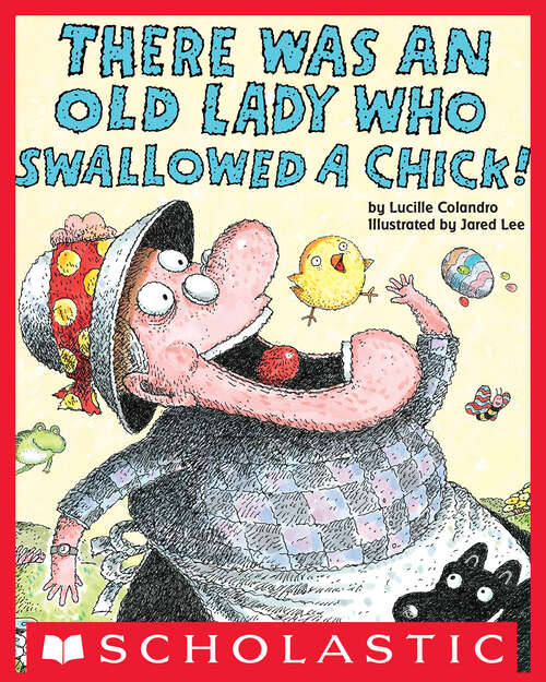 Book cover of There Was an Old Lady Who Swallowed a Chick!