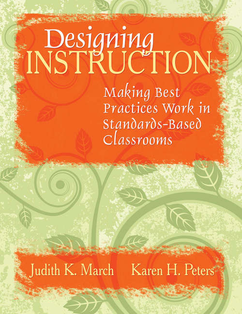 Book cover of Designing Instruction: Making Best Practices Work in Standards-Based Classrooms