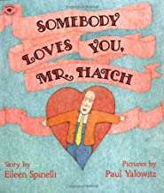 Somebody Loves You Mr. Hatch