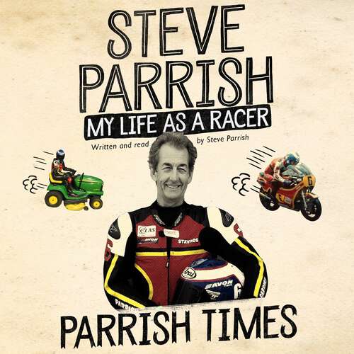 Book cover of Parrish Times: My Life as a Racer