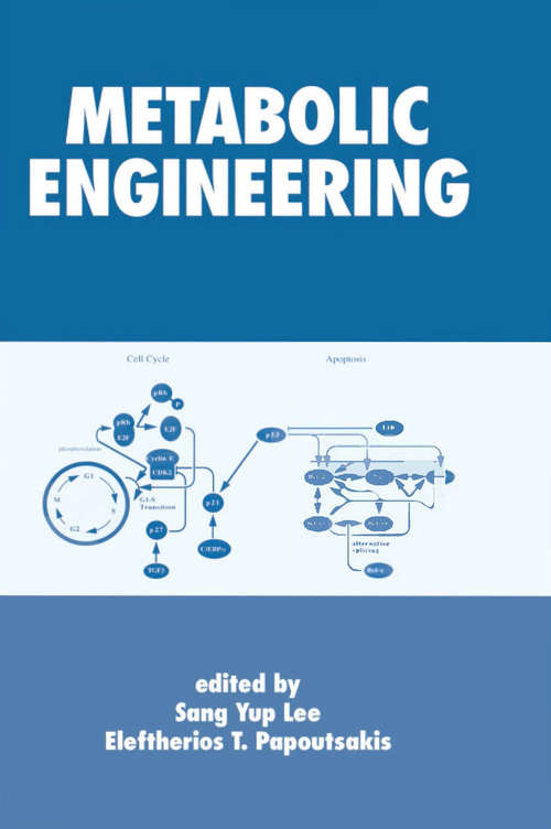 Metabolic Engineering (Biotechnology And Bioprocessing Ser. #24)