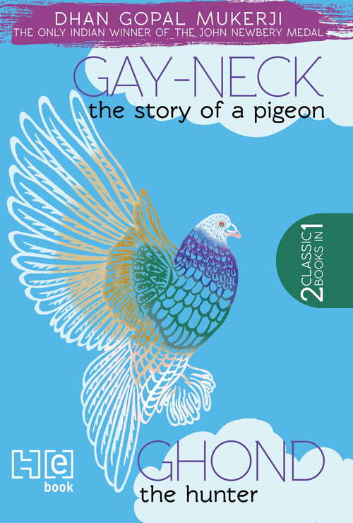 Book cover of Gay Neck, The Story of a Pigeon & Ghond The Hunter